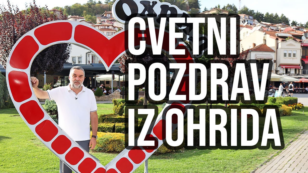 Cvetni pozdrav iz Ohrida