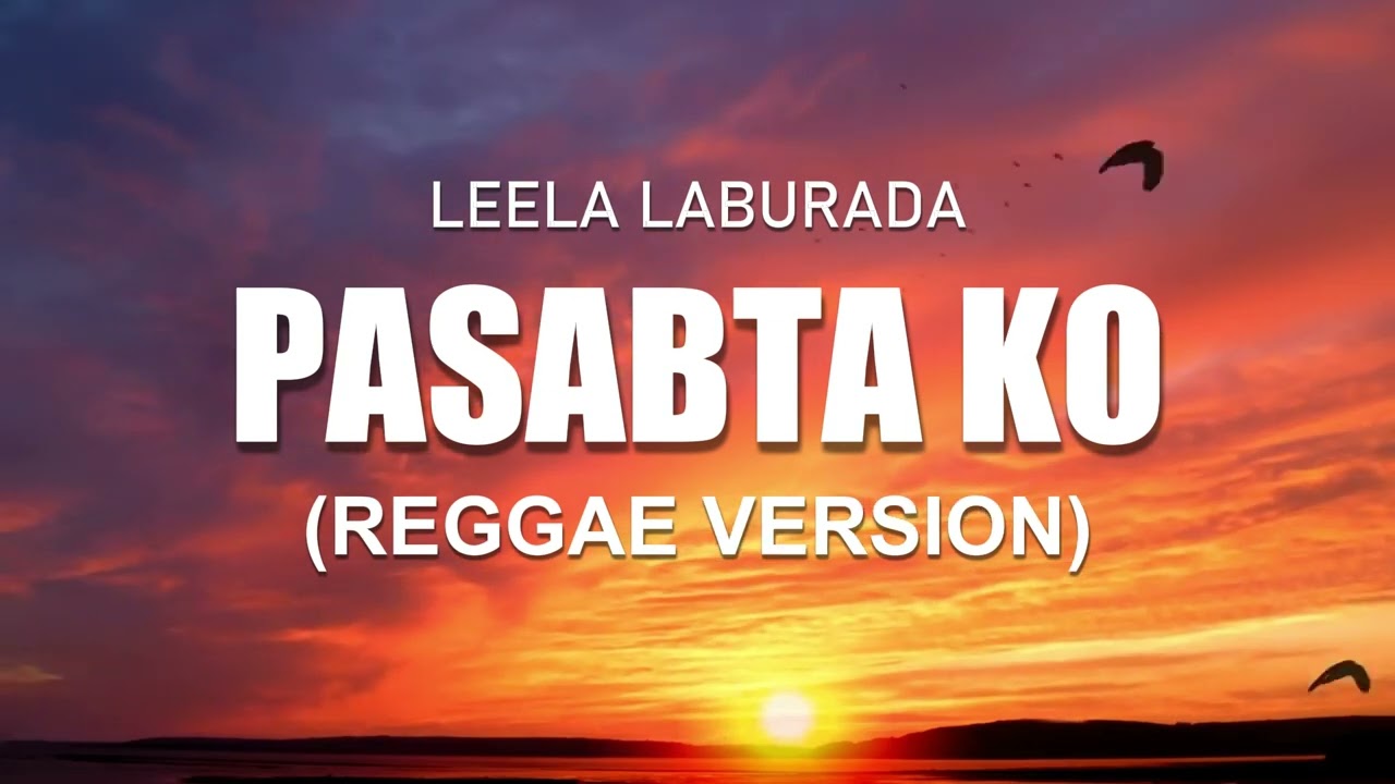 Leela Laburada - PASABTA KO (Reggae Version)
