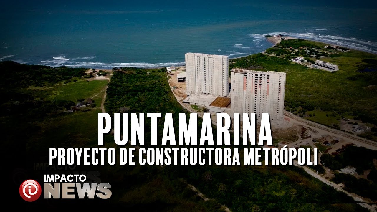 Constructora Metrópoli y Puntamarina Beach, desarrollo turístico para la región Caribe