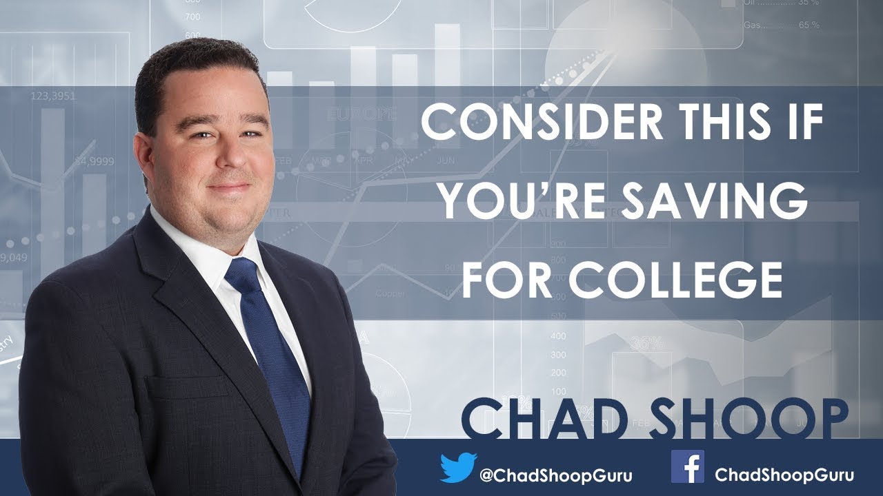 Consider This if You're Saving for College - Chad Shoop