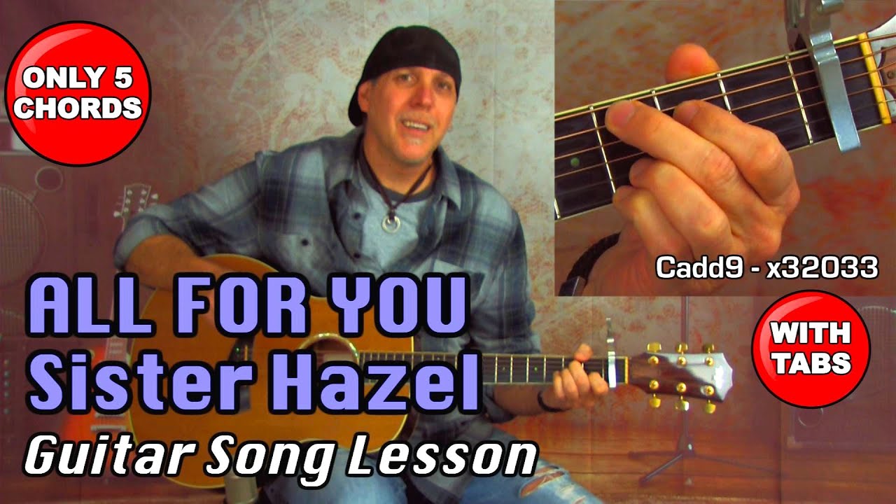 Урок песни Sister Hazel All For You для гитары EZ. Аккорды BARRE не требуются.