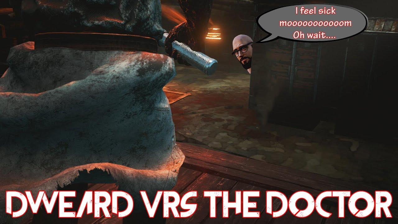 Dweard Vrs The Doctor - Deadbydaylight