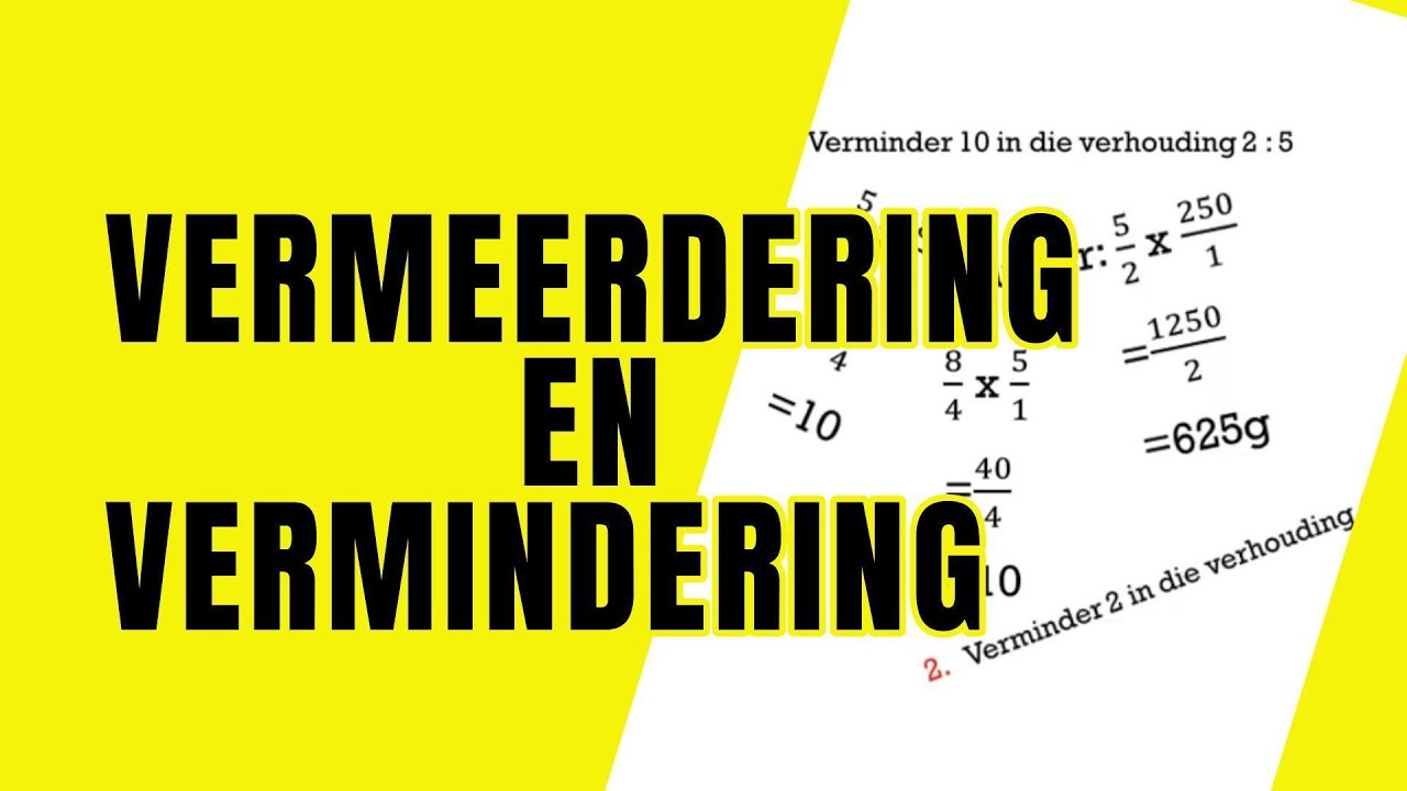 Vermeerdering en Vermindering