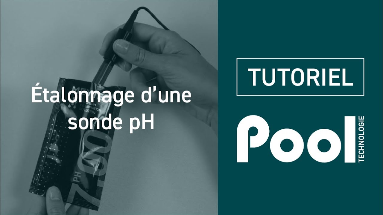 Étalonnage d'une sonde pH sur un appareil de type JustpH - POOL TECHNOLOGIE