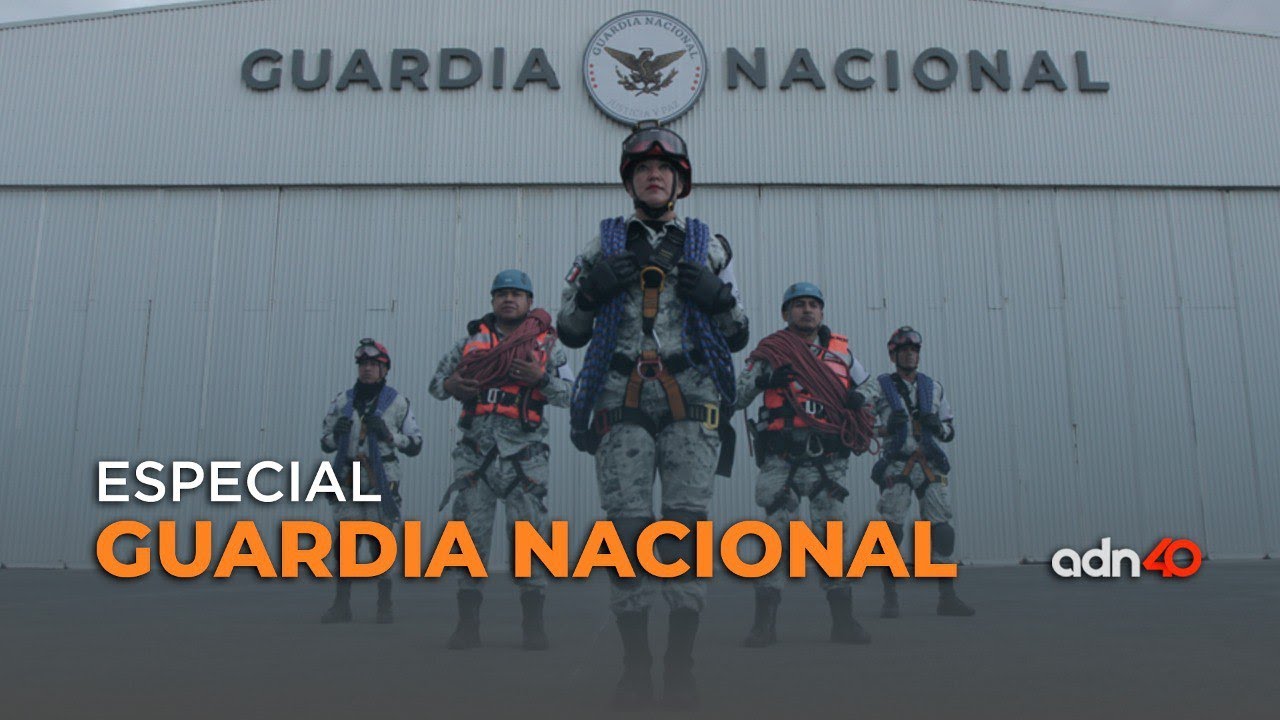 Especial Guardia Nacional
