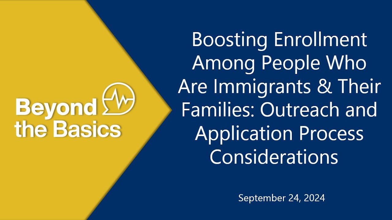 Boosting Enrollment Among People Who Are Immigrants & Their Families