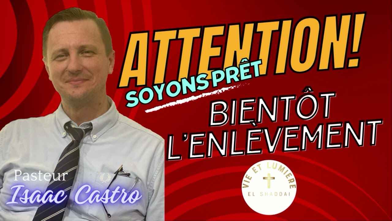 🚨 Prédication du Pasteur Isaac Castro : 'Attention ! Soyons Prêts, l'Enlèvement est Proche' ⚡️