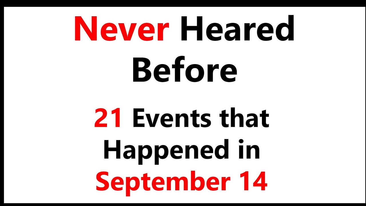 21 Events That Happened in September 14|Today in History
