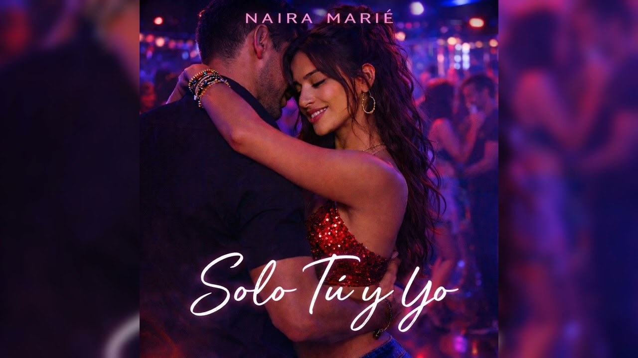 Naira Marié - Solo Tú y Yo