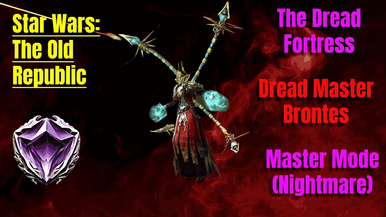 Star Wars: The Old Republic | Master Mode (Nightmare) Dread Fortress | Dread Master Brontes