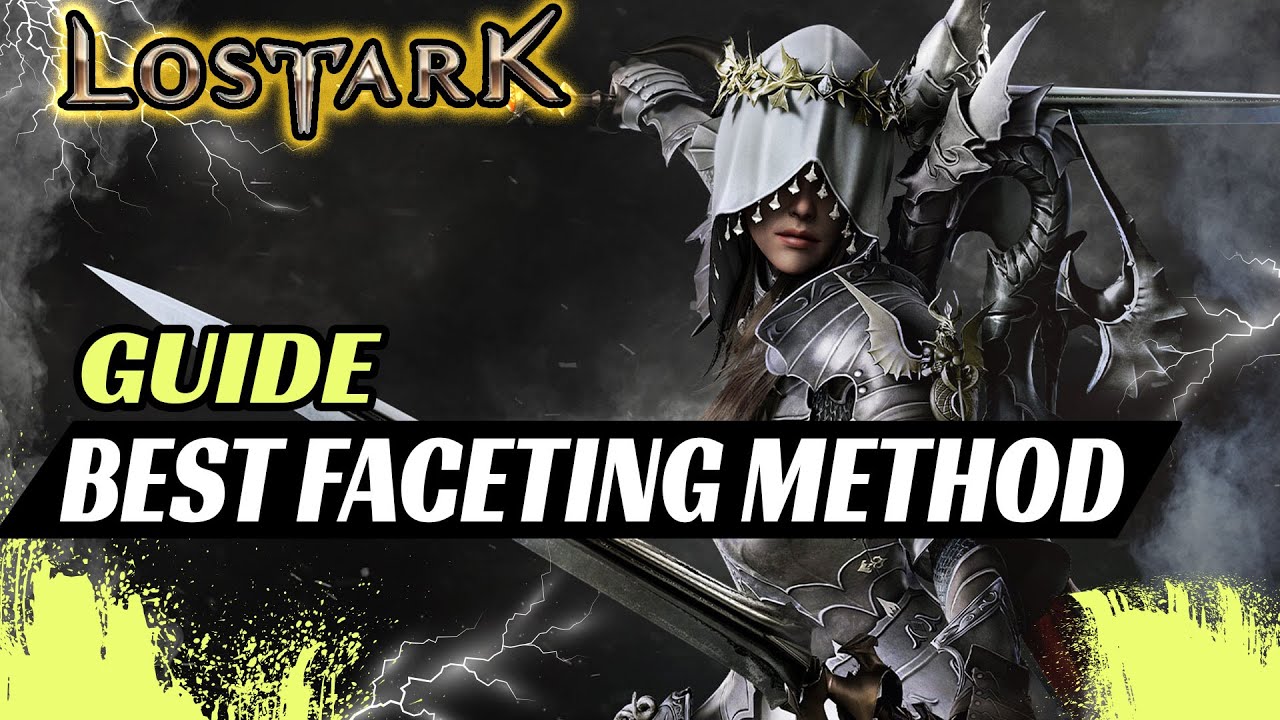 Best Faceting Method - LOST ARK