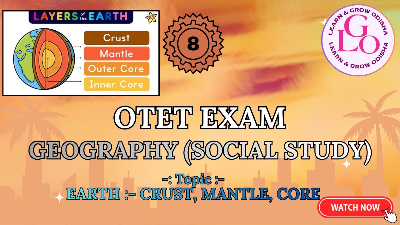 OTET EXAM || GEOGRAPHY( SOCIAL STUDY)( 8 ) || EARTH :- CRUST, MANTLE, CORE