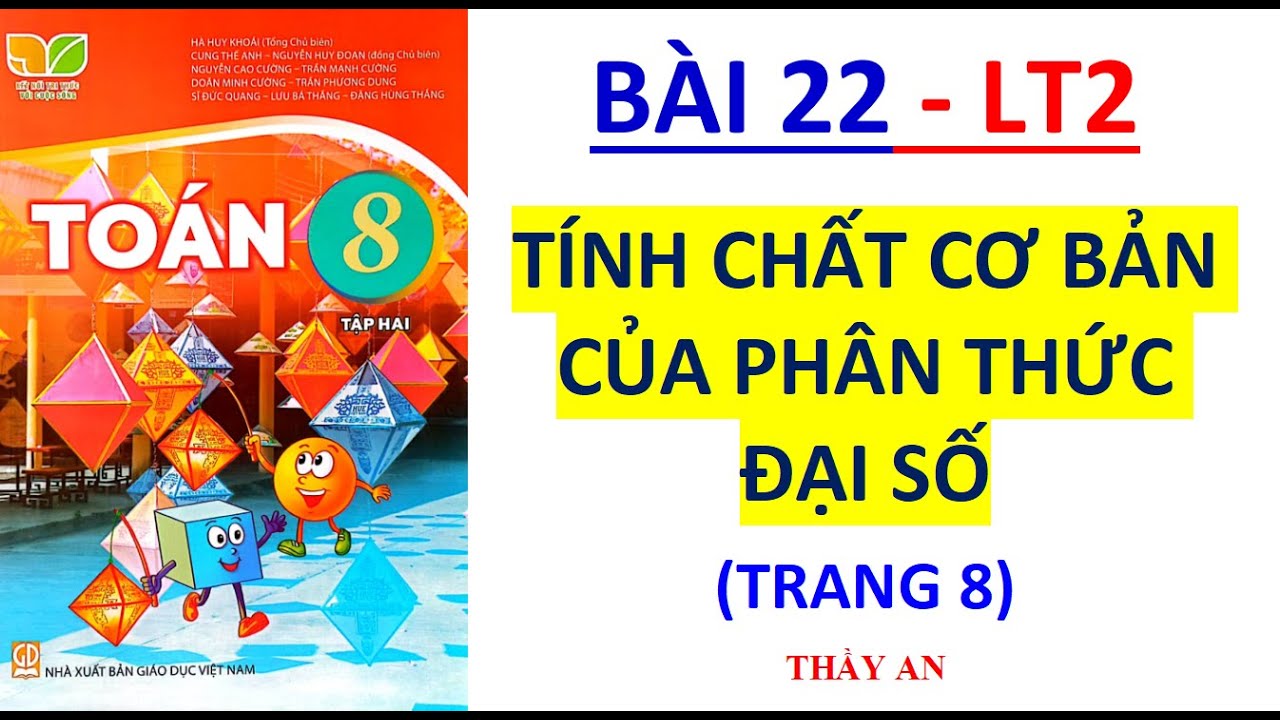TOÁN LỚP 8 TẬP 2 Kết Nối Tri Thức trang 8 Bài 22: TÍNH CHẤT CƠ BẢN CỦA PHÂN THỨC ĐẠI SỐ  Lý thuyết 2