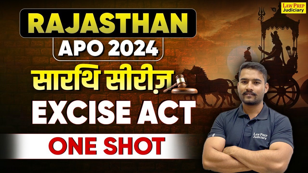 Rajasthan APO 2024 : Excise Act in One Shot | Complete Excise Act for Rajasthan APO Exam