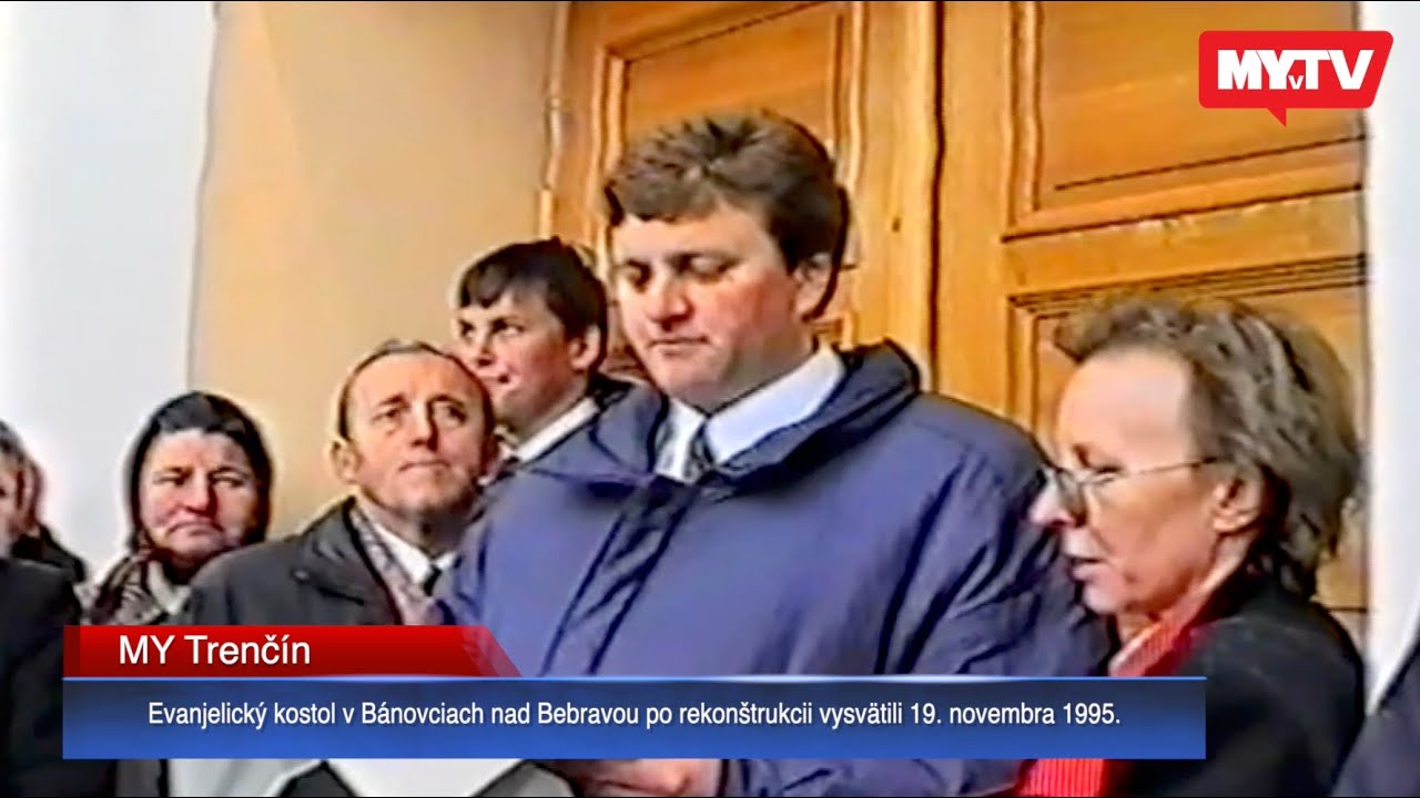 Raritné zábery z vysvätenia bánovského evanjelického kostola z roku 1995