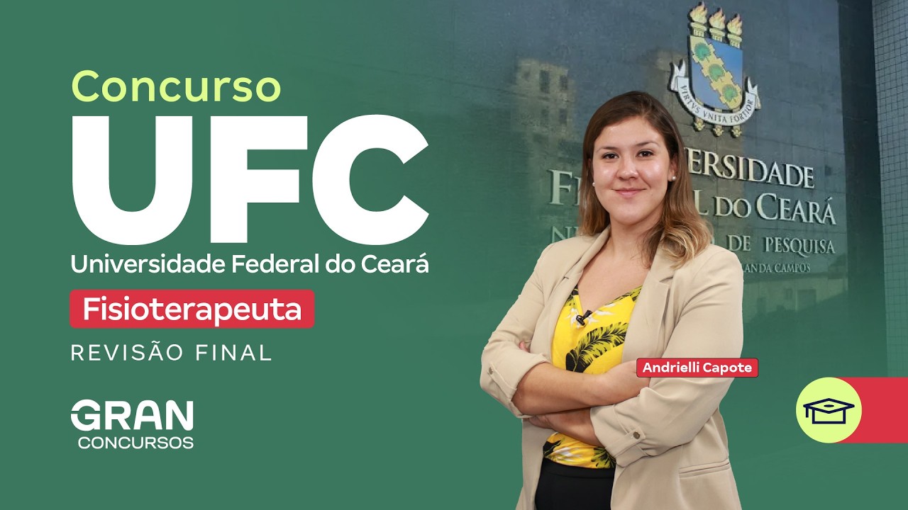 Concurso Universidade Federal do Cear&aacute; (UFC) : Revis&atilde;o de Final para Fisioterapeuta