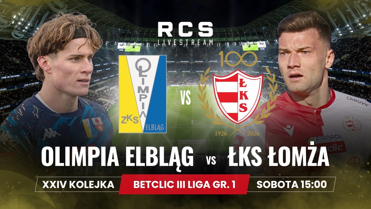 BETCLIC 3 LIGA LIVE🔴: OLIMPIA ELBLĄG vs ŁKS ŁOMŻA | PIŁKA NOŻNA | 24. KOLEJKA