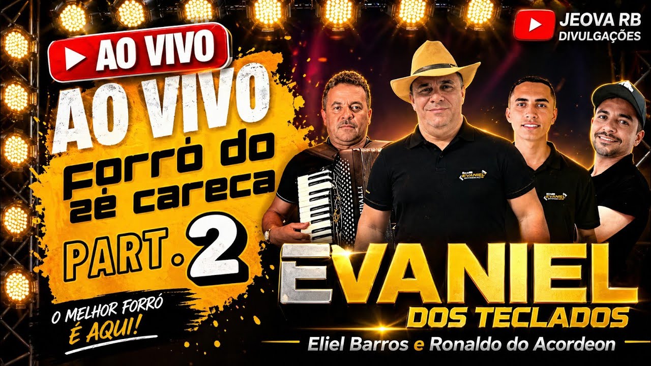 EVANIEL DOS TECLADOS - ELIEL BARROS E RONALDO DO ACORDEON FORRÓ DO ZÉ CARECA // AO VIVO 2026