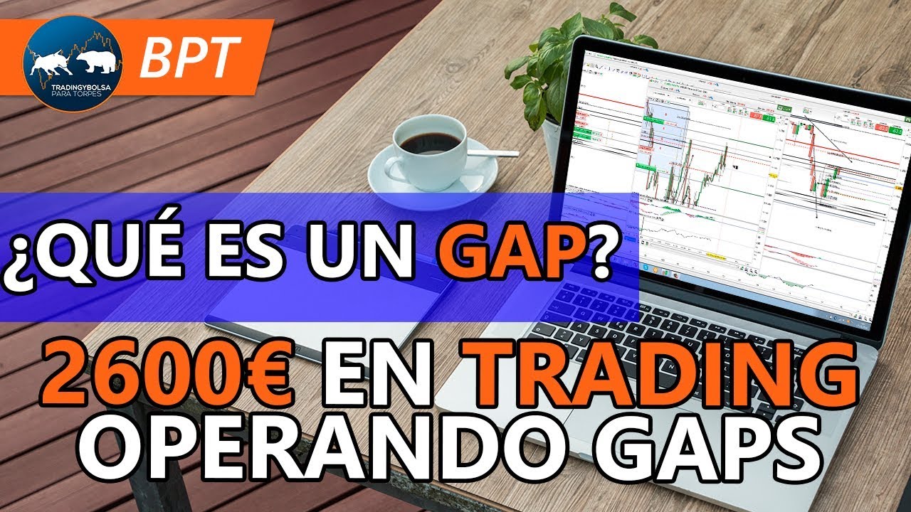 ¿Qué es un GAP en trading? - Operativa con Gap