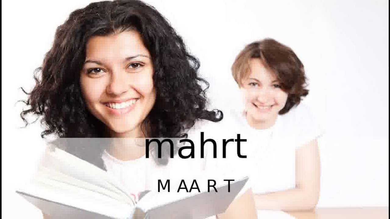 How to pronounce mahrt / How to say mahrt