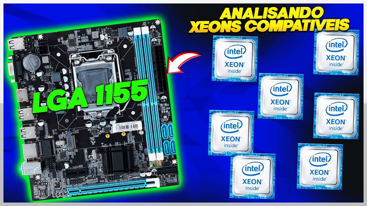 ESSES SÃO OS XEONS COMPATÍVEIS COM O LGA 1155 - 2° e 3° GERAÇÃO da INTEL