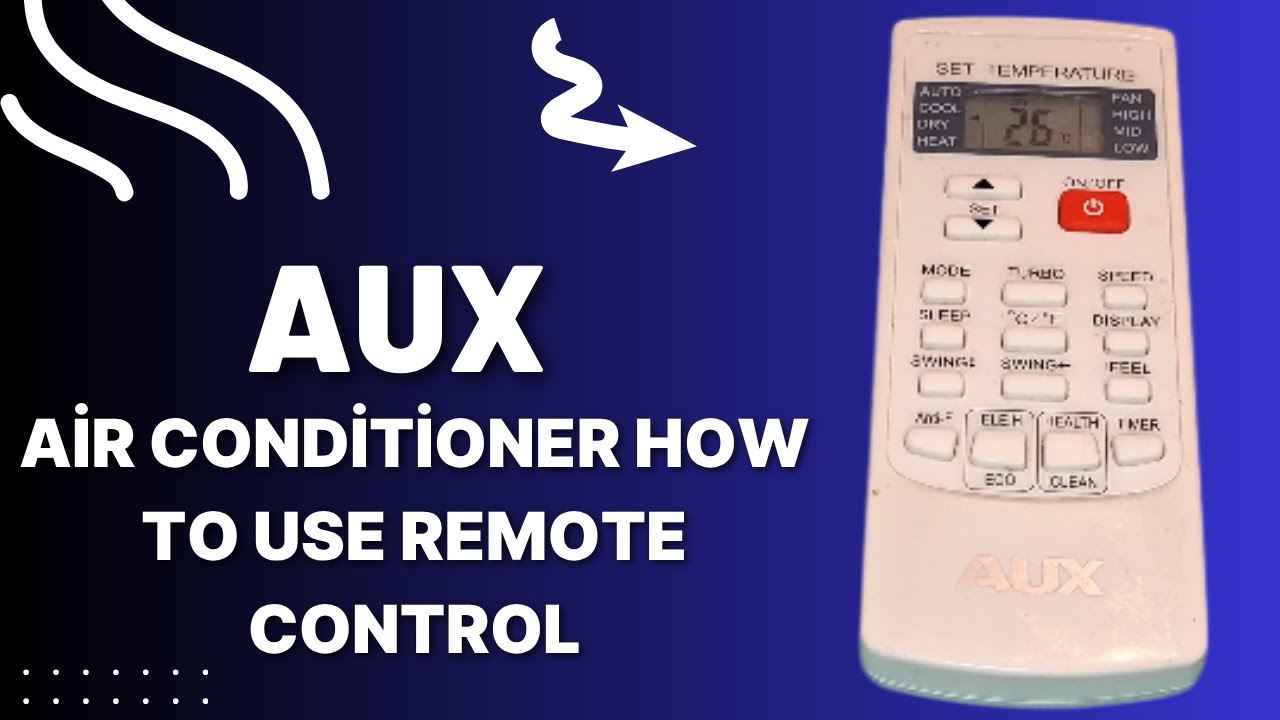 AUX air conditioner how to use remote control