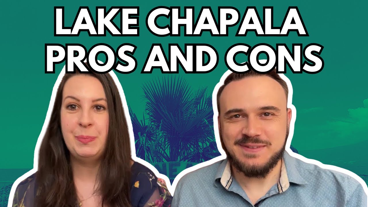 Pros and Cons of Living in Lake Chapala Mexico: What You Need to Know