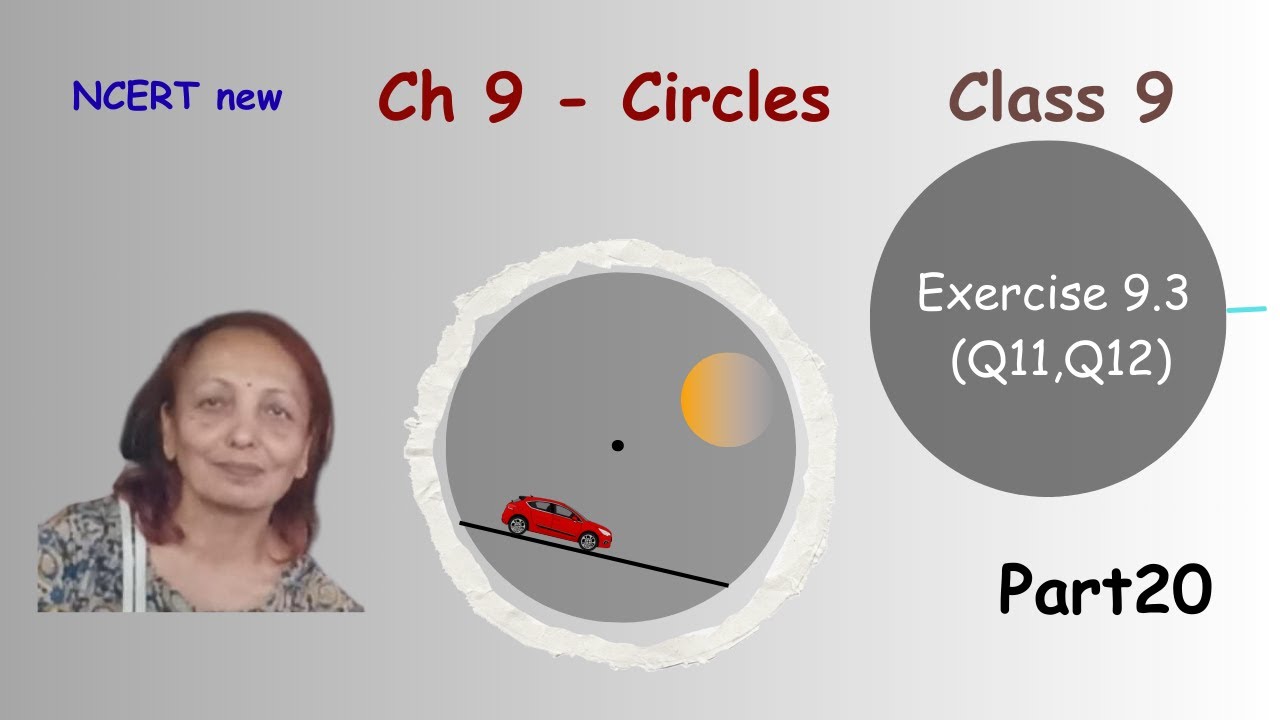 Cl 9 | Ch 9 - Circles | Exercise 9.3( Q11,Q12) | NCERT new | Part 20