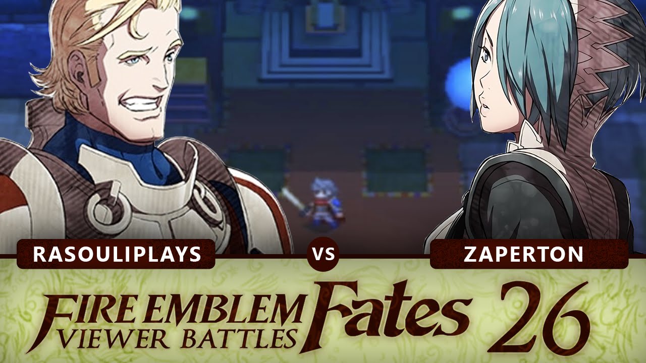 Fire Emblem: Fates (Viewer Wi-Fi Battles) - Part 26: Rasouli x Zaperton! | RasouliPlays