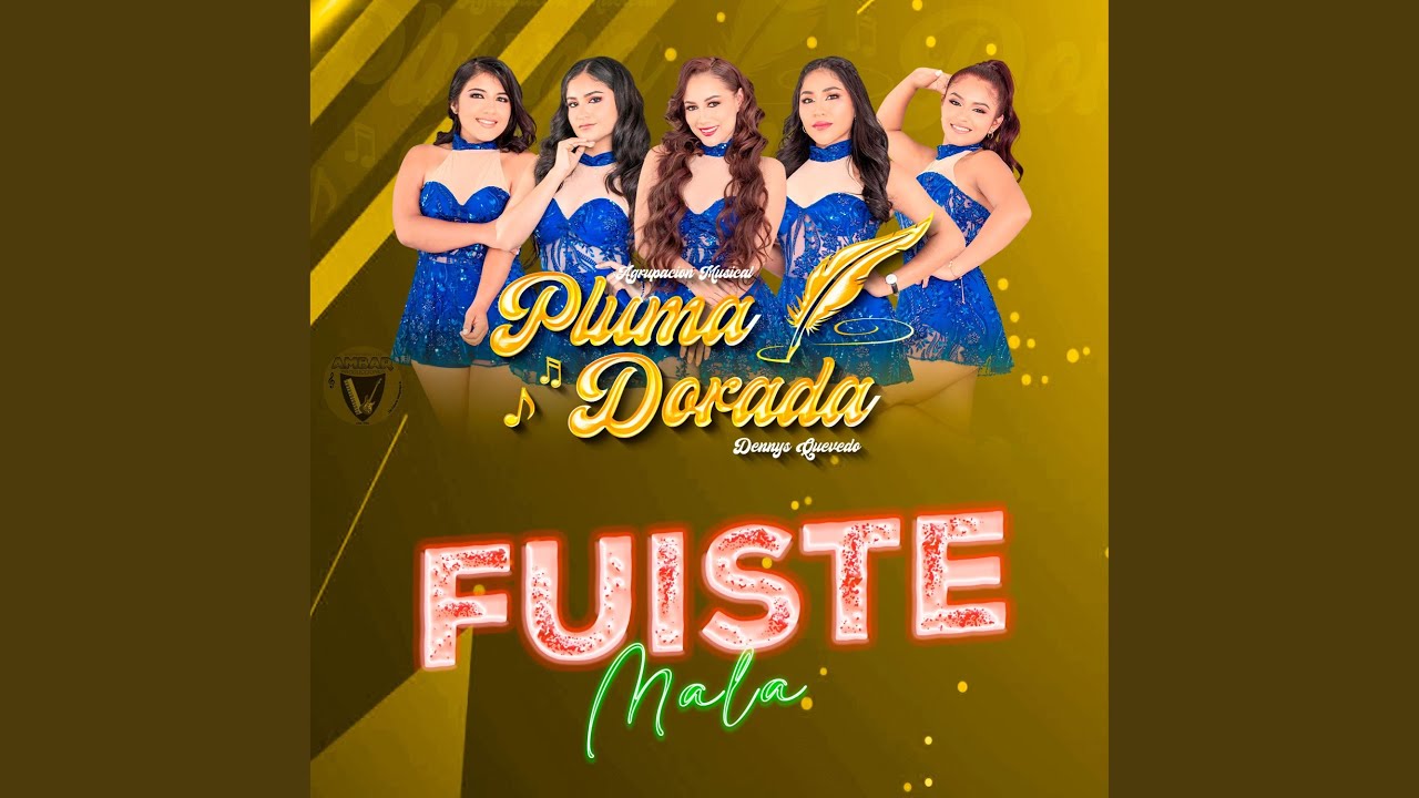 Fuiste Mala
