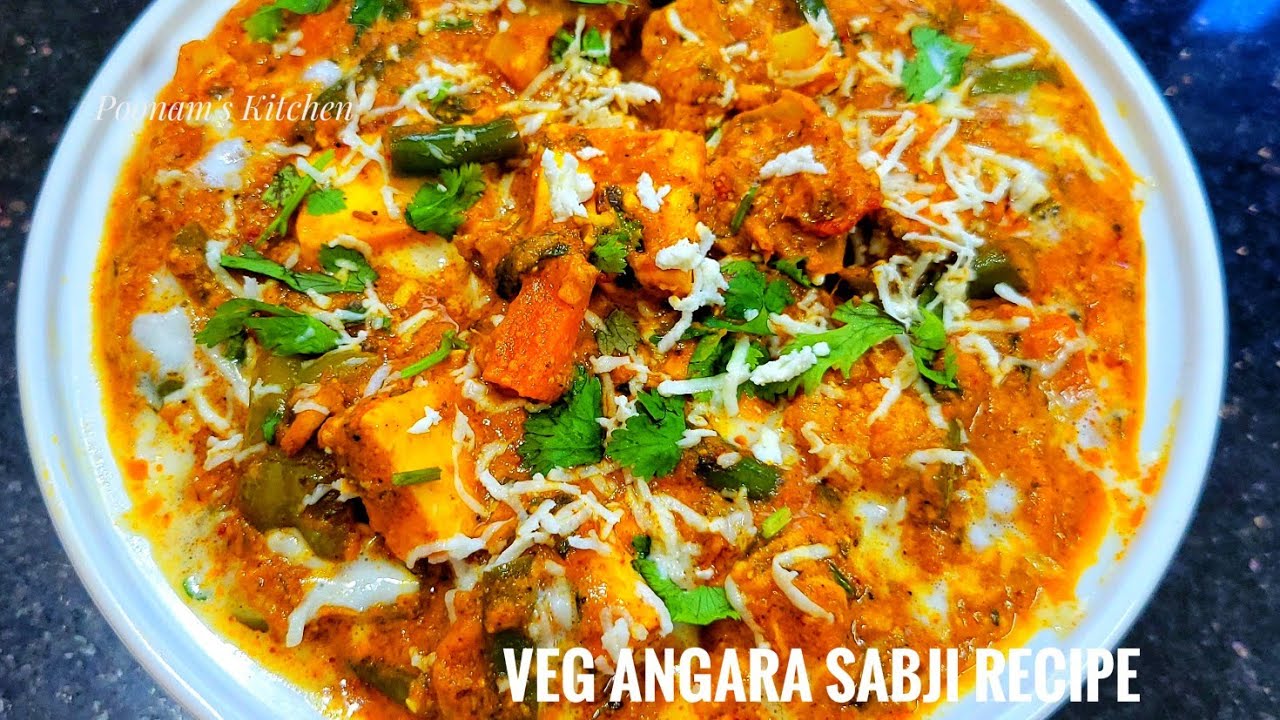 Restaurant Style Veg Angara Sabji | Paneer Veg Angara Sabzi | Veg Angara Recipe in Hindi