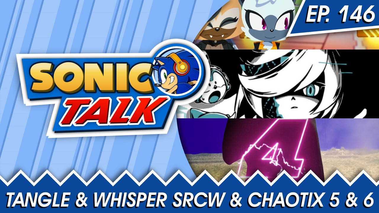 Tangle & Whisper Festival, Chaotix 5/6 & Sonic 4 Filming - Sonic Talk Podcast - Episode 146