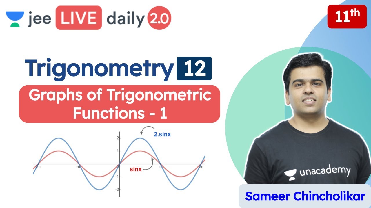 JEE: Trigonometry L12 | Graphs of Trigonometric Functions | Unacademy JEE | JEE Maths | Sameer Sir