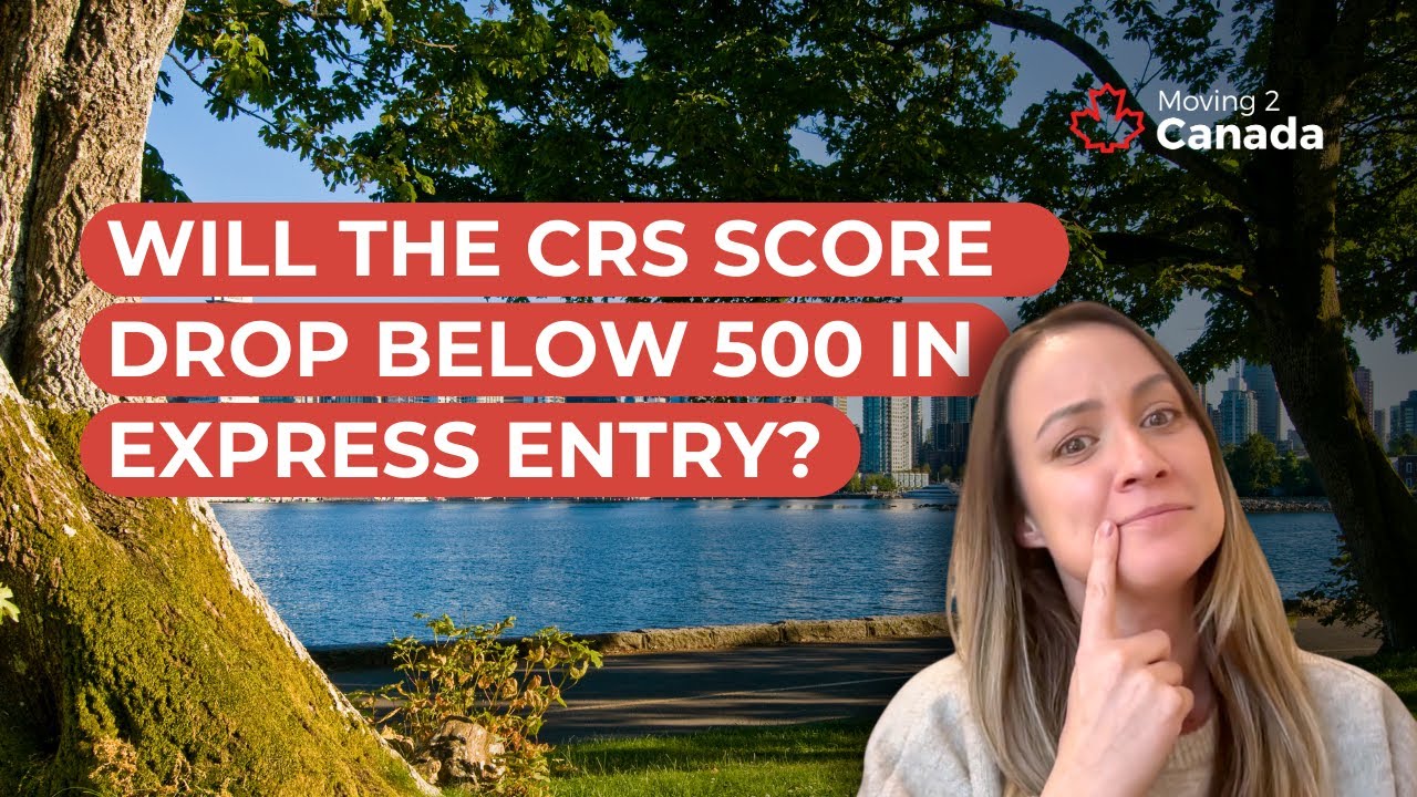 Will CRS Scores Drop Below 500 in Express Entry?