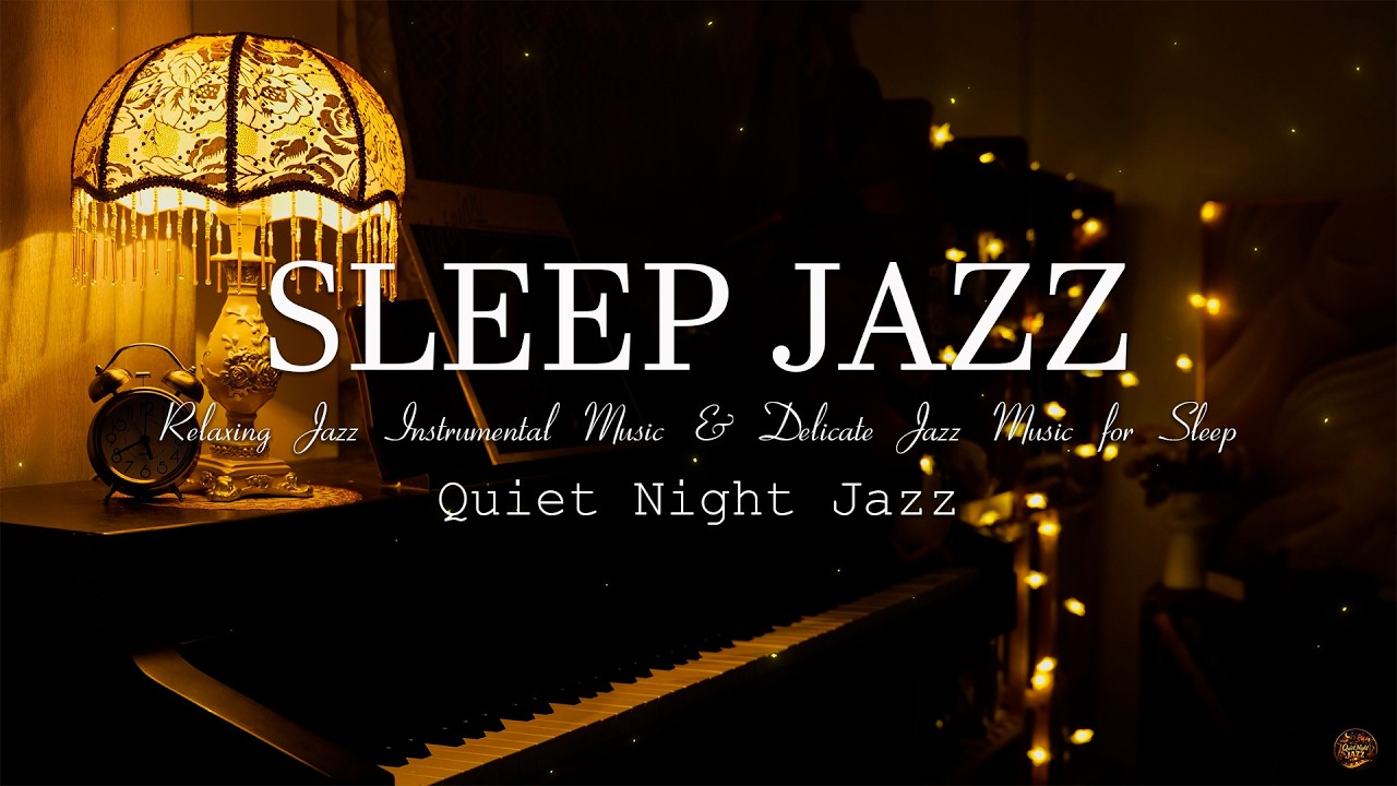 Ethereal Piano Late Night Jazz - Relaxing Jazz Instrumental Music & Delicate Jazz Music for Sleep