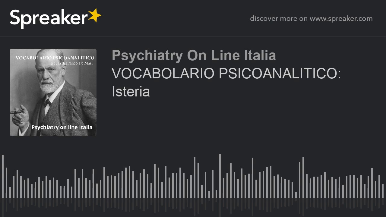 VOCABOLARIO PSICOANALITICO: Isteria