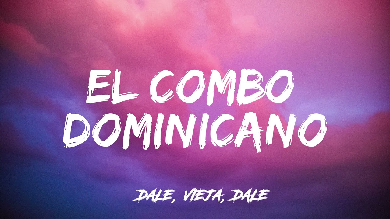 El Combo Dominicano -- Dale, vieja, dale