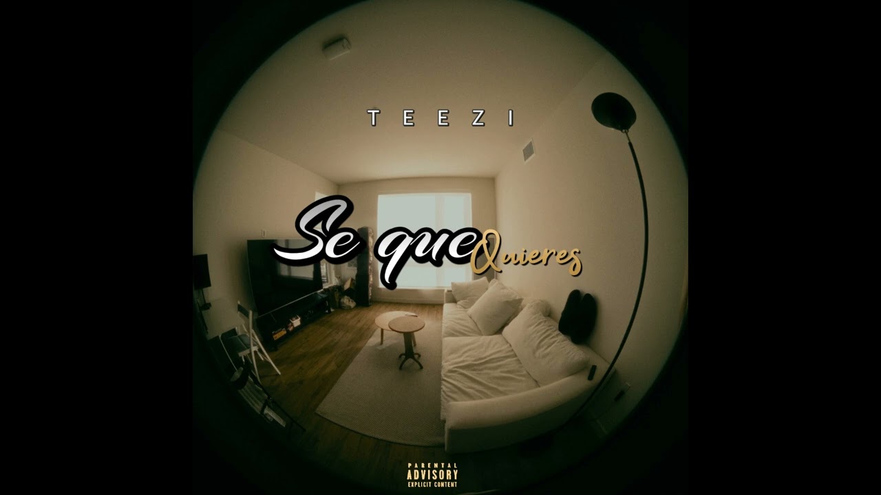 TEEZI - Sé que Quieres