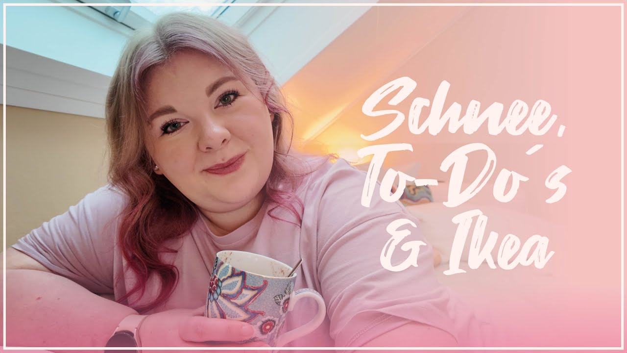 Schnee, Vorbereitungen & ein IKEA-Trip | Weekly Vlog