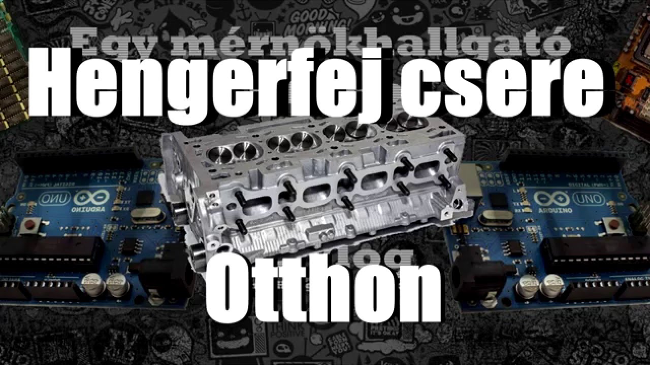 Hengerfej csere otthon!