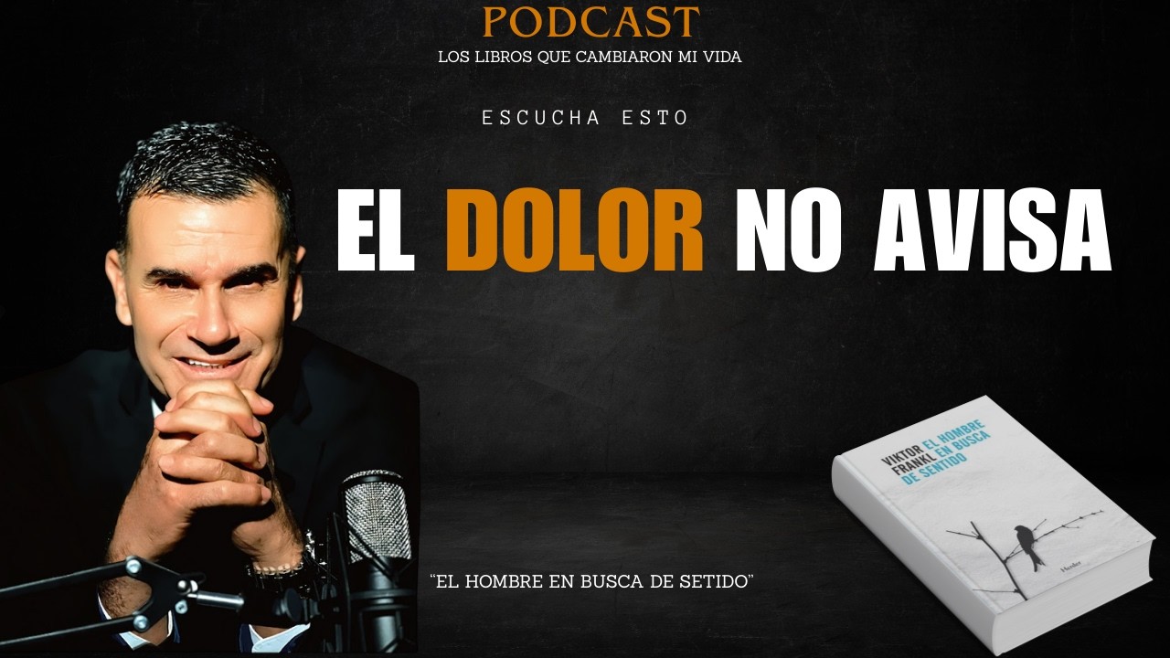 El dolor no pregunta si estás listo | El hombre en busca de sentido explicado
