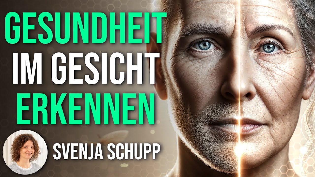 Gesichtlesen - Gesundheit im Gesicht erkennen - Svenja Schupp