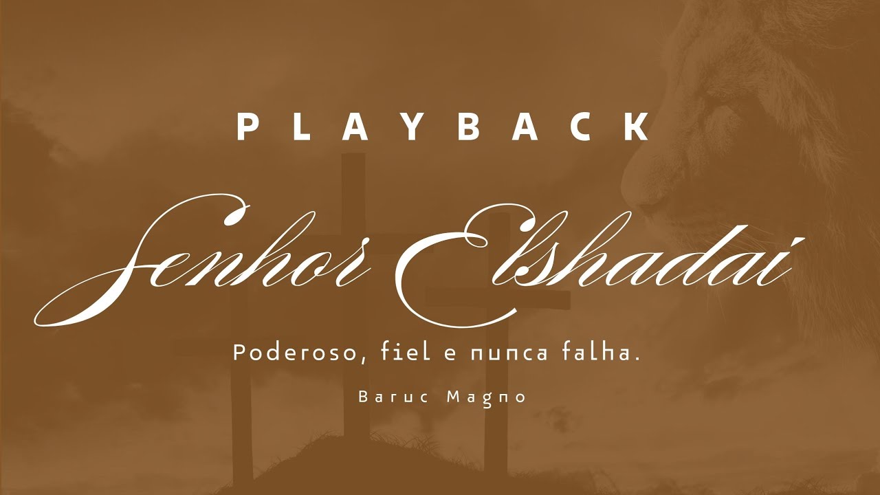 (PLAYBACK) SENHOR ELSHADAI - BARUC MAGNO OFICIAL