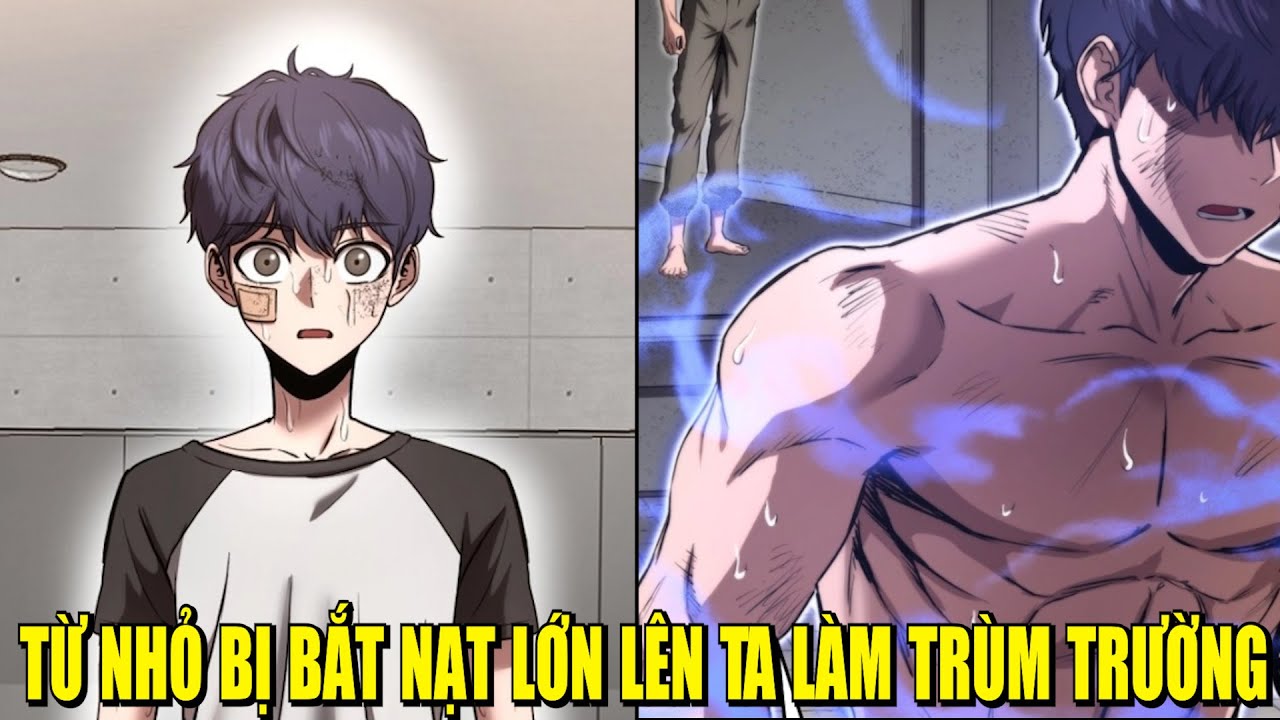 TỪ NHỎ BỊ BẮT NẠT LỚN LÊN TA LÀM TRÙM TRƯỜNG | REVIEW PHIM TRUYỆN TRANH HAY