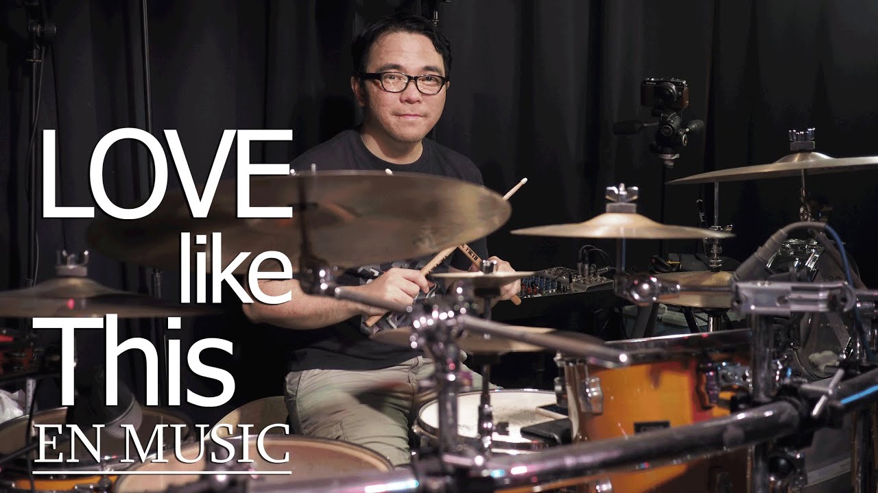 LOVE LIKE THIS by EN Music - Drum Cover by Jesse Yabut