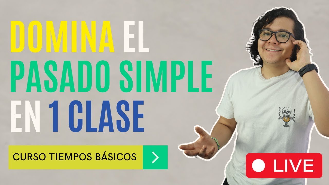 Domina el PASADO SIMPLE en una sola clase  con estas oraciones...