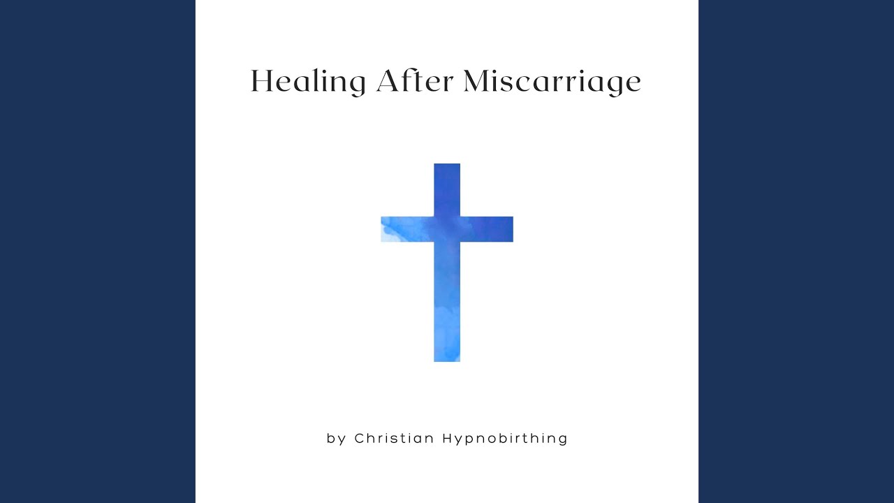 Healing After Miscarriage