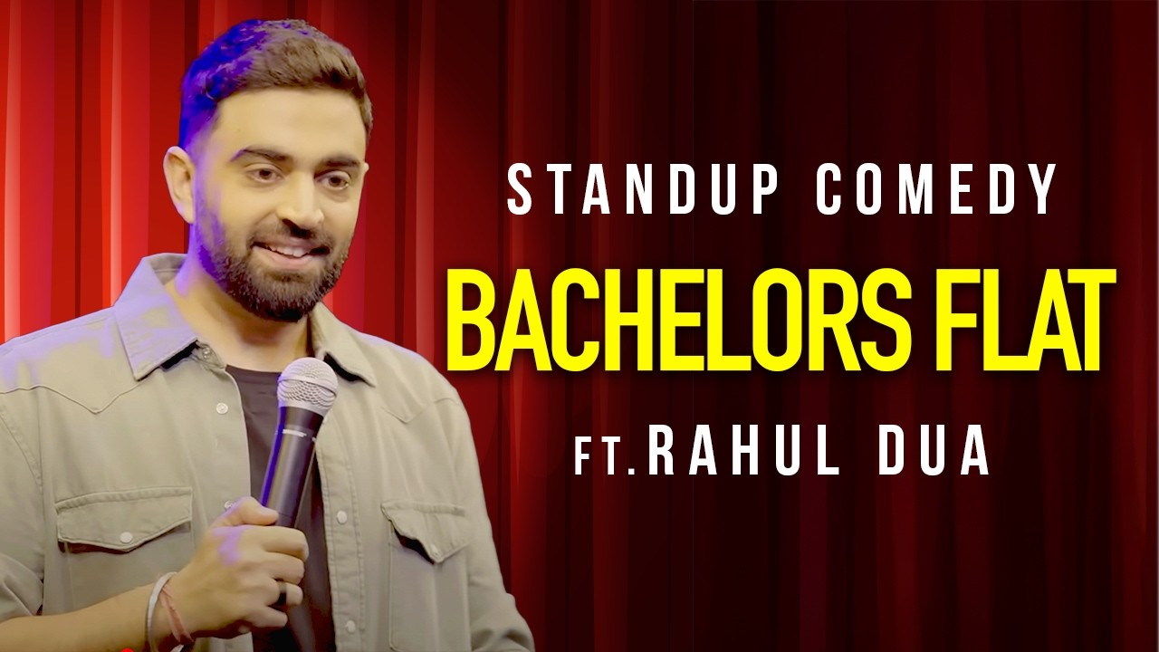 Bachelors Ka Flat | Rahul Dua Standup Comedy | Mirchi Marathi