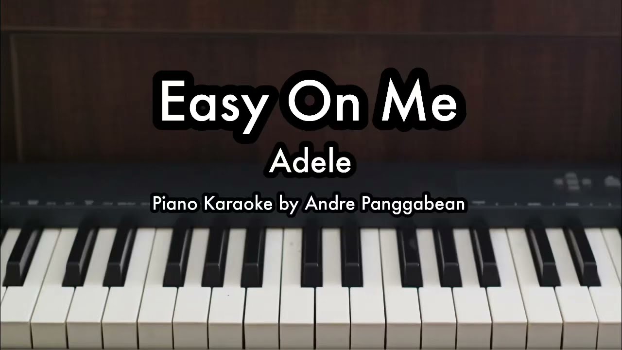 Easy On Me - Adele | Piano Karaoke by Andre Panggabean