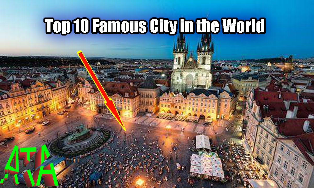 Top 10 Famous City in the World